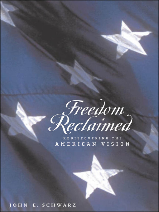 Title details for Freedom Reclaimed by John E. Schwarz - Available